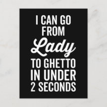 Lady to Ghetto Funny Quote