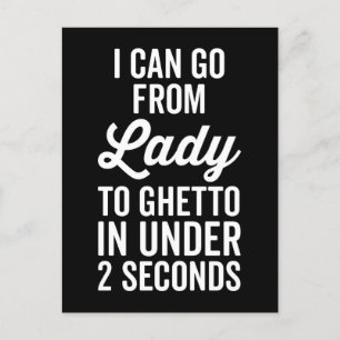 Lady to Ghetto Funny Quote Briefkaart