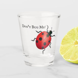 Ladybug laat me niet in de steek! shot glas
