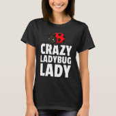 Ladybug Lady Bug  Entomology For Entomologist  1 T-shirt (Voorkant)