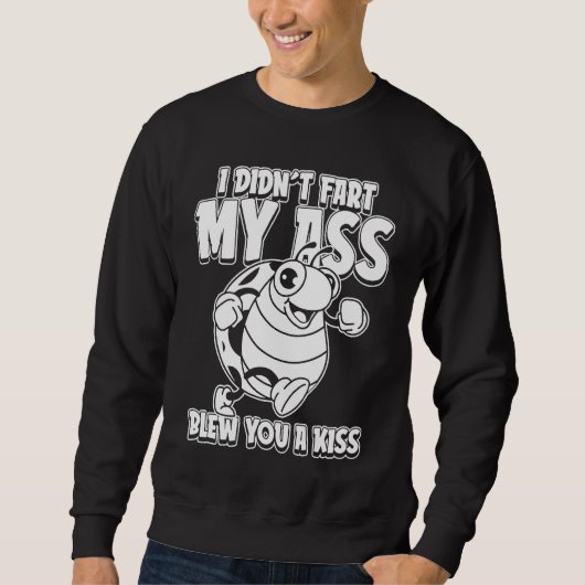 Ladybug Ladybird I Didnt Fart My Butt Blew You A K Trui (Voorkant)