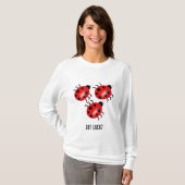 ladybug, ladybug, ladybug, Luck? T-shirt (Voorkant volledig)