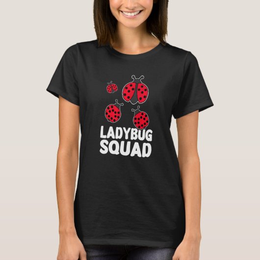 Ladybug Squad is een leuke Ladybug Squad T-shirt (Voorkant)