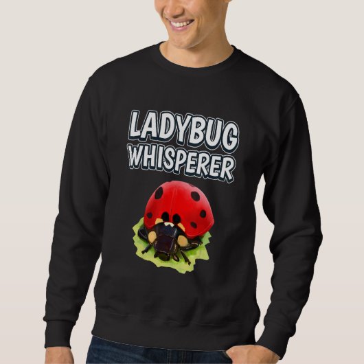 Ladybug Whisperer Ladybug Quote Trui (Voorkant)