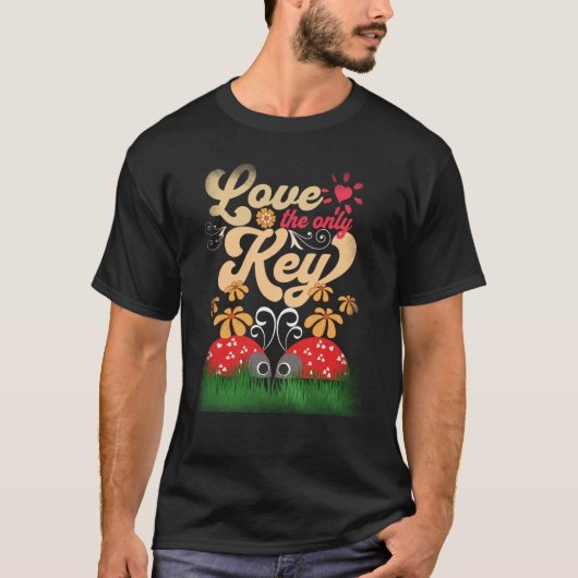 Ladybugs Love The Only Key Spring Floral Love T-shirt (Voorkant)