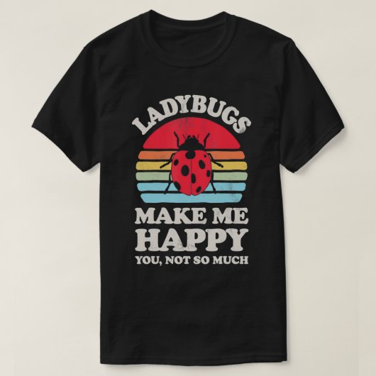 Ladybugs Make Me Happy Funny Ladybug Bug Insect Re T-shirt (Design voorkant)