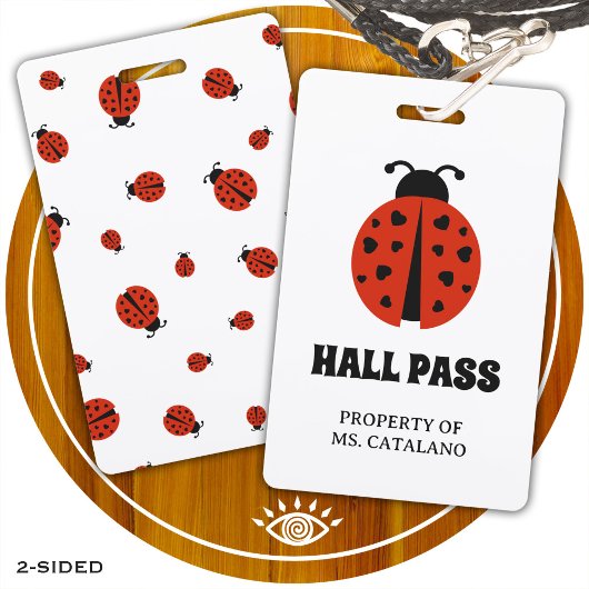 LadyBugz Teacher Hall Ladybug Pass Badge