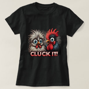 Lady's Cluck it no 2 T-shirt