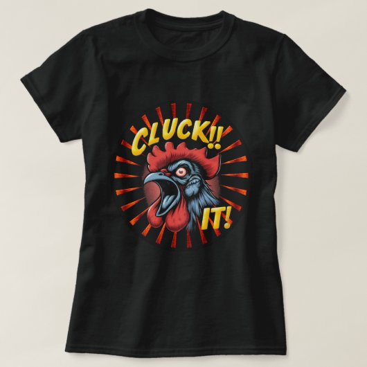 Lady's Cluck it T-shirt (Design voorkant)