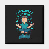 Lag Is Just A State Of Mind Funny Gamer Design Magneet (Voorkant)