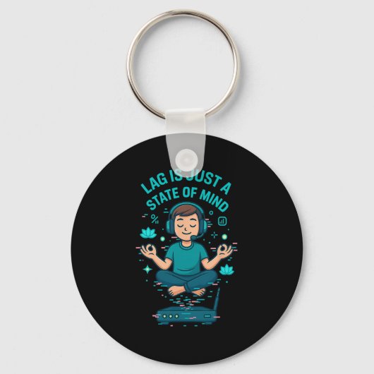 Lag Is Just A State Of Mind Funny Gamer Design  Sleutelhanger (Voorkant)