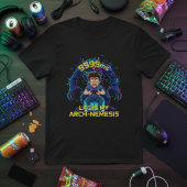Lag Is My Arch-Nemesis Funny Gamer T-shirt
