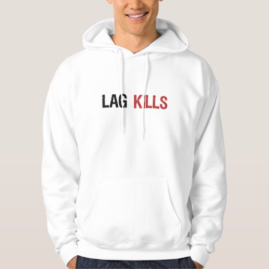 Lag Kills Gamers Hoodie (Voorkant)