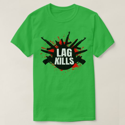 Lag Kills grappige FPS shooter T-shirt (Design voorkant)