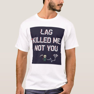 Lag Vermoordde Mij Niet Jou – Grappige Gamer Woede T-shirt