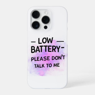Lage batterij praat alsjeblieft niet met me - grap iPhone 16 pro hoesje