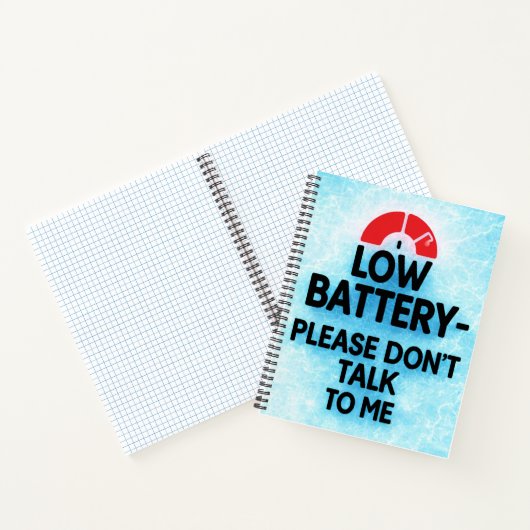 Lage batterij praat alsjeblieft niet met me - grap notitieboek (Binnen)