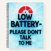 Lage batterij praat alsjeblieft niet met me - grap notitieboek (Voorkant)
