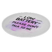 Lage batterij praat alsjeblieft niet met me - grap snijplank (Hoek)