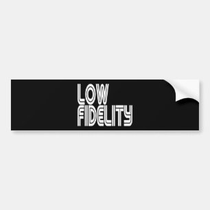 Lage Fideliteit Bumpersticker