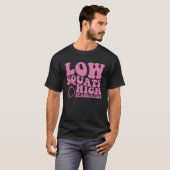 Lage vierkant hoge standaarden t-shirt (Voorkant volledig)