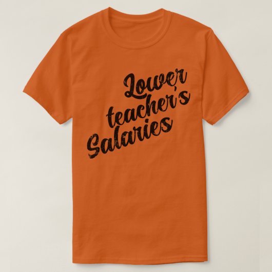 Lager lerarensalaris 2 t-shirt (Design voorkant)