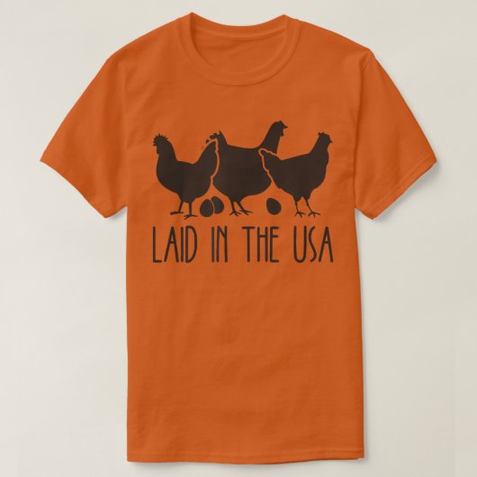 Laid in USA Funny Chicken Farmer T-Shirt (Design voorkant)