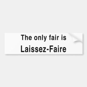 Laissez-Faire Bumpersticker