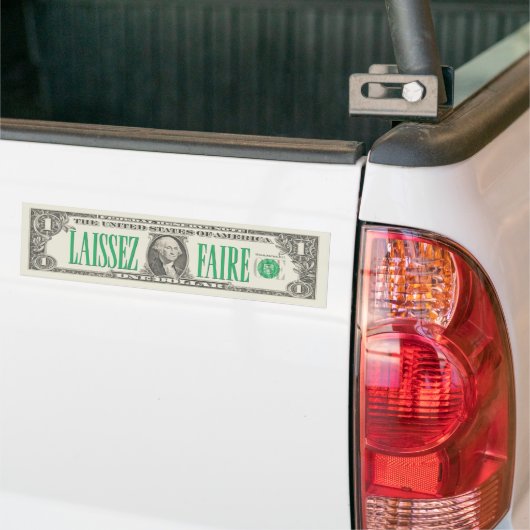 Laissez-faire Dollar Bill Bumpersticker (Op Truck)