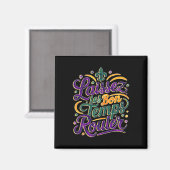 Laissez Les Bon Temps Rouler Funny Boho Coquette M Magneet (Voorkant / Achterkant)