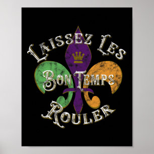 Laissez Les Bon Temps Rouler Mardi Gras 2025 Fleur Poster
