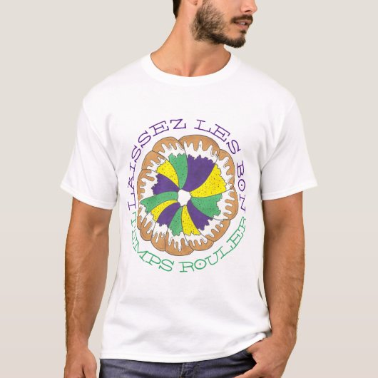 Laissez Les Bon Temps Rouler Mardi Gras King Cake T-shirt (Voorkant)