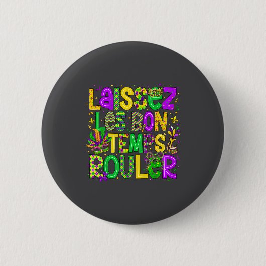 Laissez Les Bon Temps Rouler Matching Mardi Gras P Ronde Button 5,7 Cm (Voorkant)