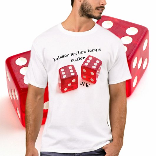 Laissez les Bon Temps Rouler Red Dice T-Shirt