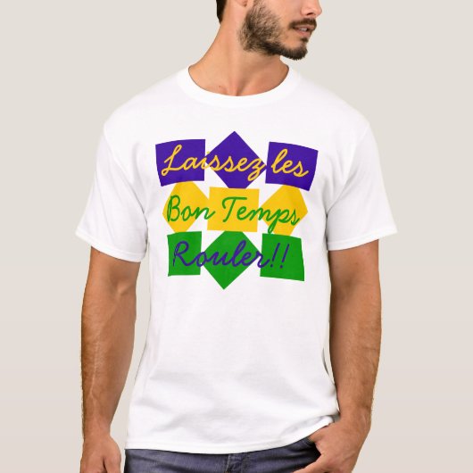 Laissez les Bon Temps Rouler T-shirt (Voorkant)
