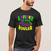 Laissez Les Bons Temps Mardi Gras Funny T-shirt (Voorkant)