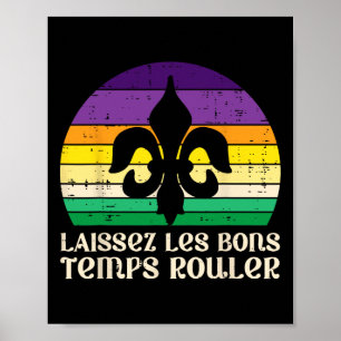 Laissez Les Bons Temps Rouler Fleur Mardi Gras Poster