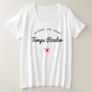 Laissez Les Bons Temps Rouler Grote Maat T-shirt