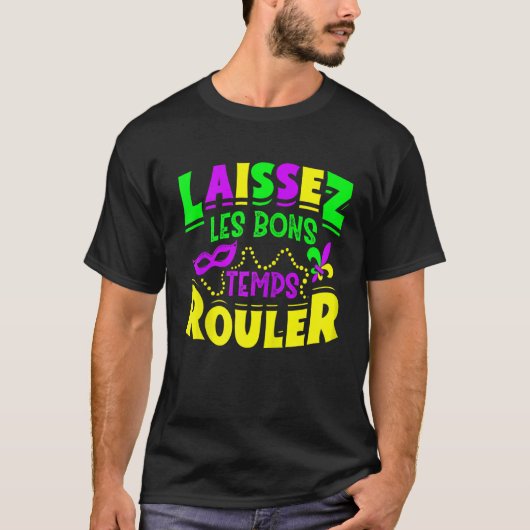 Laissez Les Bons Temps Rouler Mardi Gras Grappige  T-shirt (Voorkant)