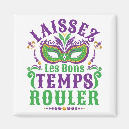 Laissez Les Bons Temps Rouler Mardi Gras Magneet (Voorkant)