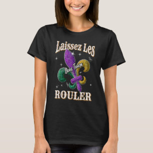 Laissez Les Bons Temps Rouler Mardi Gras New Orle T-shirt