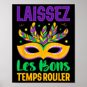 Laissez Les Bons Temps Rouler Mardi Gras Parade Ca Poster