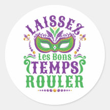 Laissez Les Bons Temps Rouler Mardi Gras