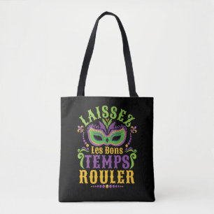 Laissez Les Bons Temps Rouler Mardi Gras Tote Bag
