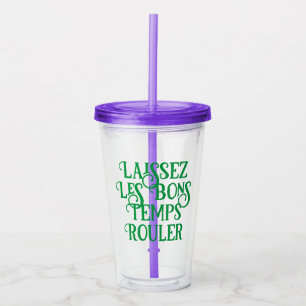 Laissez Les Bons Temps Rouler Travel Tumbler Acryl Drinkbeker