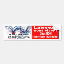 Laissez nous vivre !   Dites NON à l'apocalypse nu Bumpersticker