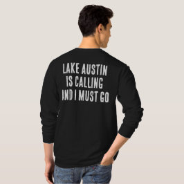 Lake Austin belt en ik moet naar de Vissende plek T-shirt