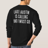 Lake Austin belt en ik moet naar de Vissende plek T-shirt (Achterkant)