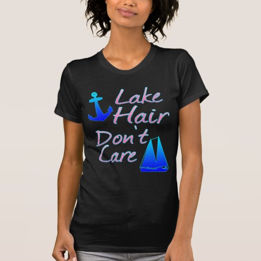 Lake Hair maakt niet uit T-shirt (Voorkant)