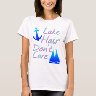 Lake Hair maakt niet uit T-shirt